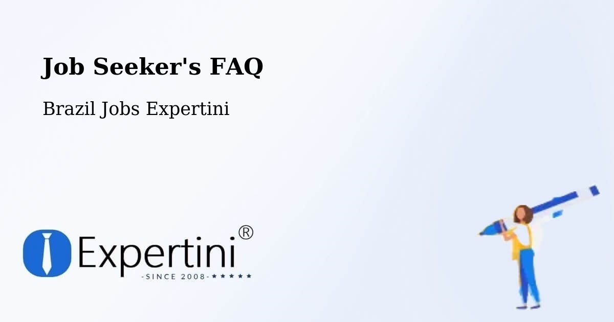 Job Seeker FAQ – Apuí - Brazil Jobs Expertini